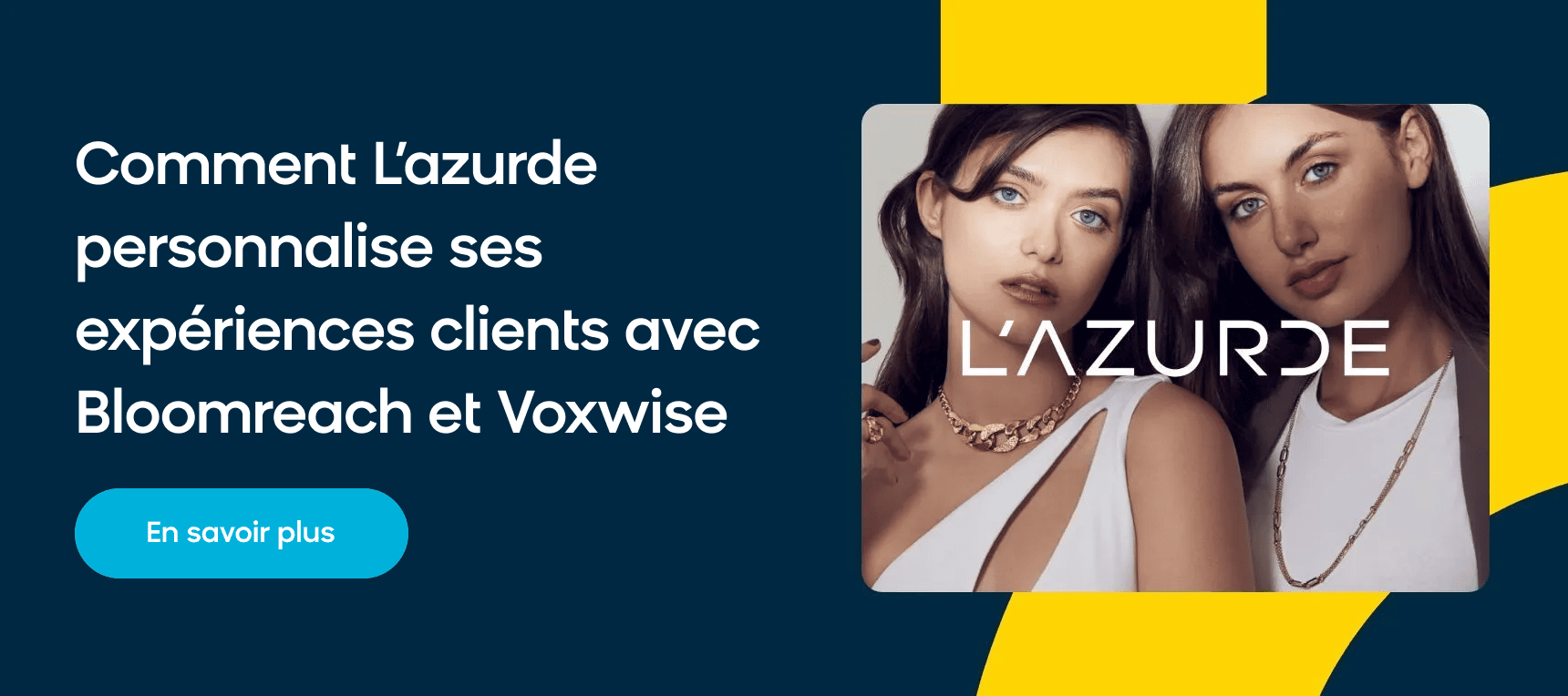 Comment L’azurde personnalise ses expériences clients avec Bloomreach et Voxwise