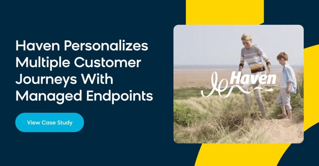 Haven personalizes multiple customer journeys with managed endpoints in Bloomreach