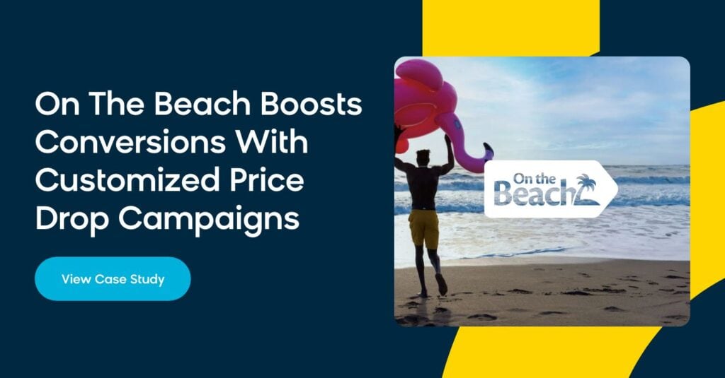 On The Beach boosts conversions with customized price drop campaigns in Bloomreach